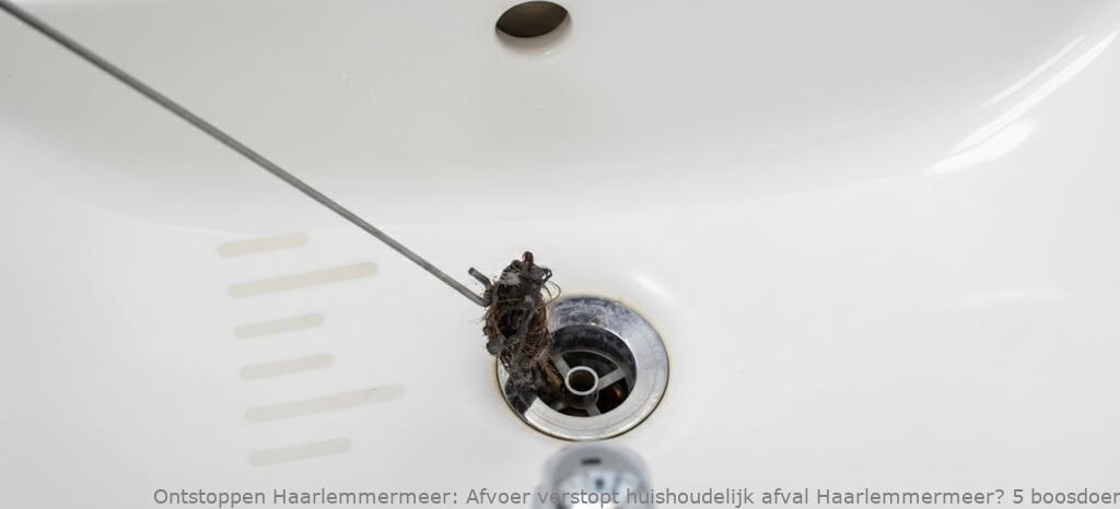 Afvoer verstopt huishoudelijk afval Haarlemmermeer? 5 boosdoeners