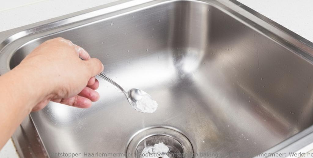 Gootsteen ontstoppen baking soda Haarlemmermeer: Werkt het?